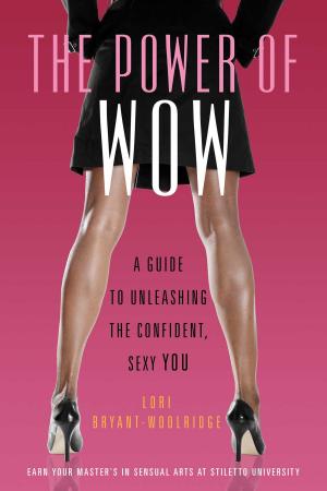 Cover of the book The Power of WOW by Dana B. Myers