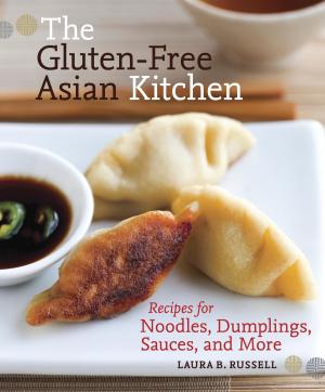 Cover of the book The Gluten-Free Asian Kitchen by Chris Grover