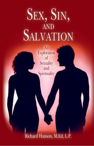 Cover of the book Sex, Sin, and Salvation: An Exploration of Sexuality and Spirituality by Bette Jo Arnett