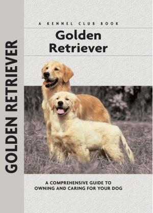 Cover of the book Golden Retriever by Philippe De Vosjoli, Roger Klingenberg, Roger Tremper, Brian Viets