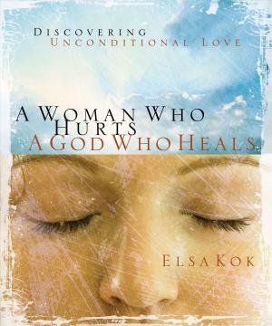 Cover of the book A Woman Who Hurts, A God Who Heals (Repackaged) by Edna Ellison, Tricia Scribner