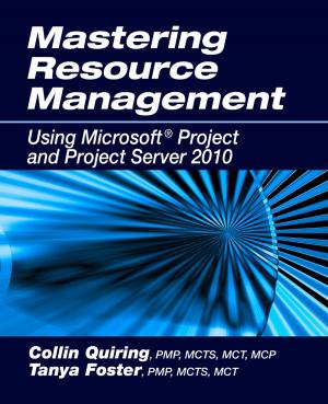 Cover of the book Mastering Resource Management Using Microsoft Project and Project Server 2010 by Howard G. Birnberg