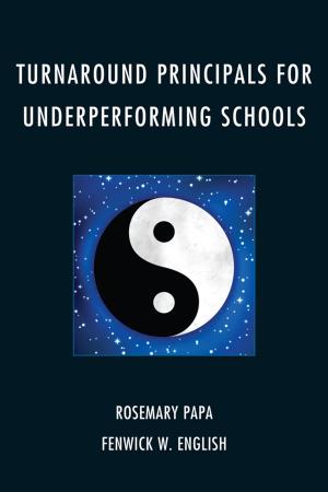 Cover of the book Turnaround Principals for Underperforming Schools by Robert Palestini Ed.D