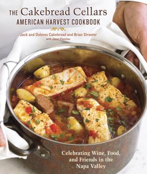 Cover of the book The Cakebread Cellars American Harvest Cookbook by Tina Ferraiuolo, Cristiana Ordioni