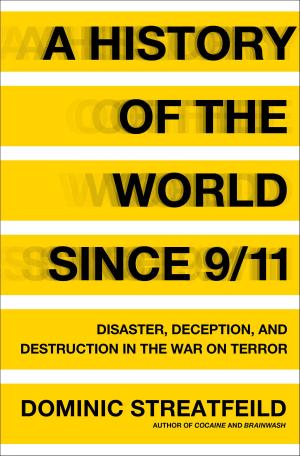 Cover of the book A History of the World Since 9/11 by Dr Alexander Moseley, Professor Richard Bailey