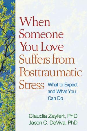 Cover of the book When Someone You Love Suffers from Posttraumatic Stress by Dan P. McAdams, PhD