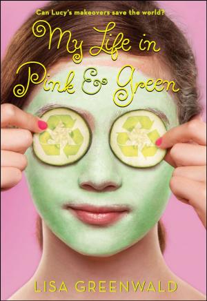 Cover of the book My Life in Pink & Green by Robert Burleigh