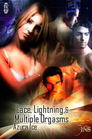 Cover of the book Lace, Lightning and Multiple Orgasms by Alexa Bourne