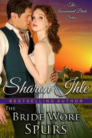 Cover of The Bride Wore Spurs (The Inconvenient Bride Series, Book 1)