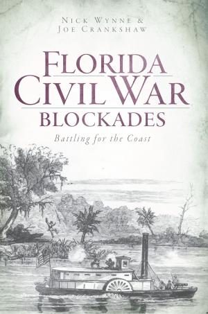 Cover of the book Florida Civil War Blockades by Marita Krivda Poxon, Rachel Hildebrandt, Old York Road Historical Society