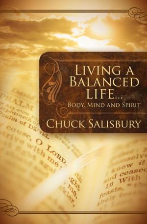 Cover of the book Living a Balanced Life .&nbsp;.&nbsp;. by Garry Fitchett