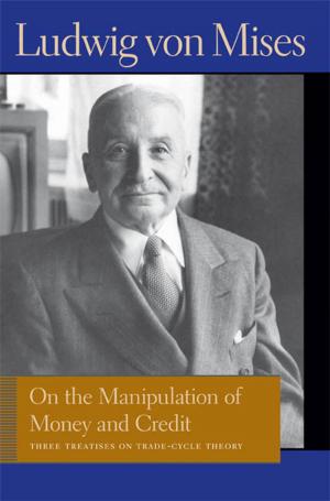 Cover of the book On the Manipulation of Money and Credit by Laurence L. Bongie
