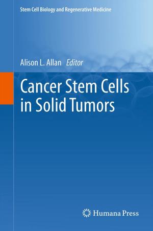 Cover of the book Cancer Stem Cells in Solid Tumors by Demetrio Aguilera-Malta, John Brushwood, Carolyn Brushwood