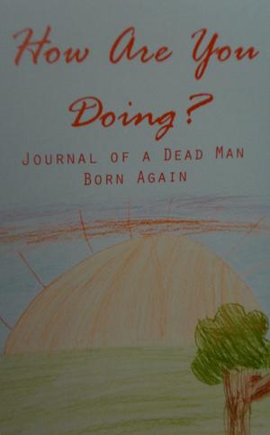 Cover of the book How Are You Doing? by Earl Arnett