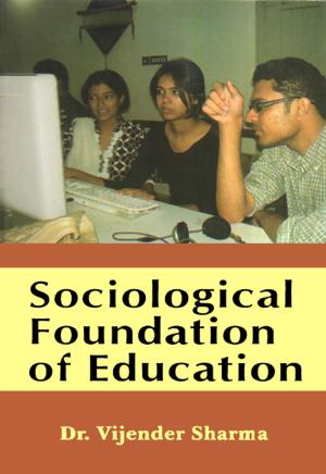 Cover of the book Sociological Foundation of Education by Dr. Baljit Singh Sekhon