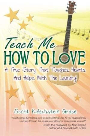 Cover of the book Teach Me How To Love by Peter Entwisle