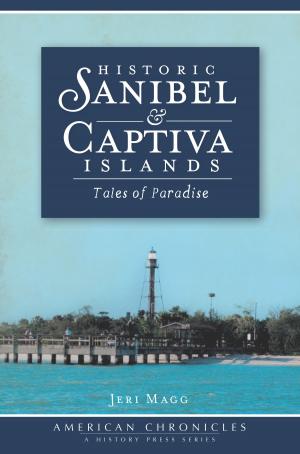 Cover of the book Historic Sanibel & Captiva Islands by George M. Walker & John Peragine