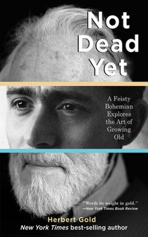 Cover of the book Not Dead Yet by Ellen Kottler, Victoria Brookhart Costa