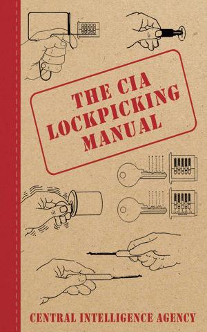 Cover of the book The CIA Lockpicking Manual by Peggy Lakin