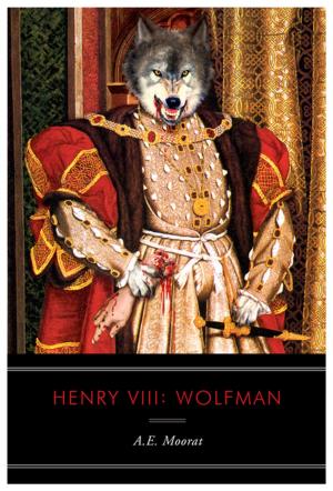 Cover of the book Henry VIII: Wolfman: A Novel by Marcus McGee