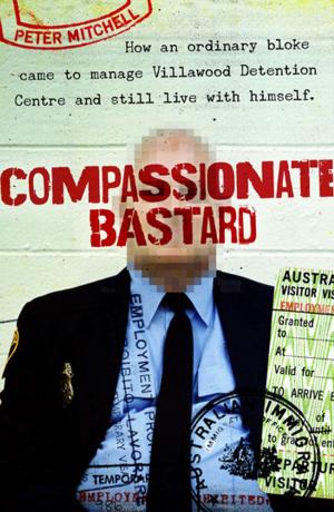 Book cover of Compassionate Bastard