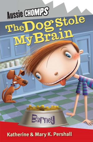 Cover of the book The Dog Stole My Brain: Aussie Chomps by Jodie Wells-Slowgrove