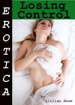 Book cover of Erotica: Losing Control, Tales of Sex