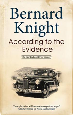 Cover of the book According to the Evidence by Veronica Heley