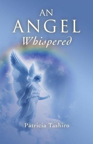 Cover of the book An Angel Whispered by Shai Tubali, Tim Ward