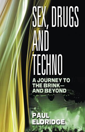 Cover of the book Sex, Drugs & Techno by Aidan Rankin