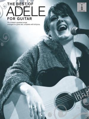 Cover of the book The Best of Adele (Guitar TAB) by Craig Anderton