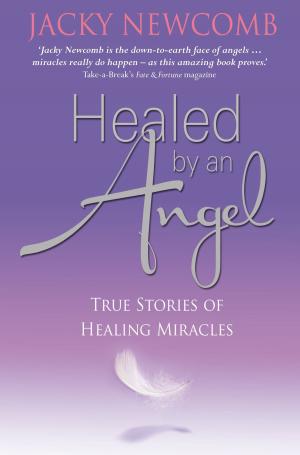 Cover of the book Healed by an Angel by Brian L. Weiss, M.D.