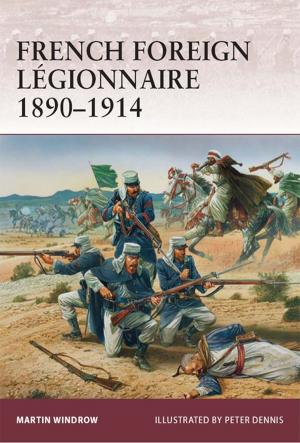 Book cover of French Foreign Légionnaire 1890–1914