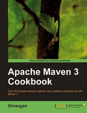 Cover of the book Apache Maven 3 Cookbook by Bogdan Brinzarea, Cristian Darie, Filip Chereches-Tosa, Mihai Bucica