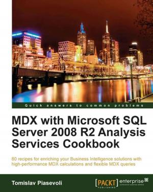 Cover of the book MDX with Microsoft SQL Server 2008 R2 Analysis Services Cookbook by Viswa Viswanathan, Shanthi Viswanathan, Atmajitsinh Gohil, Yu-Wei, Chiu (David Chiu)