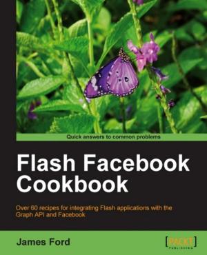 Cover of the book Flash Facebook Cookbook by Andrey Kovalenko