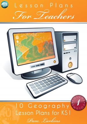 bigCover of the book 10 Geography Lesson Plans for KS1 - Volume 1 by 