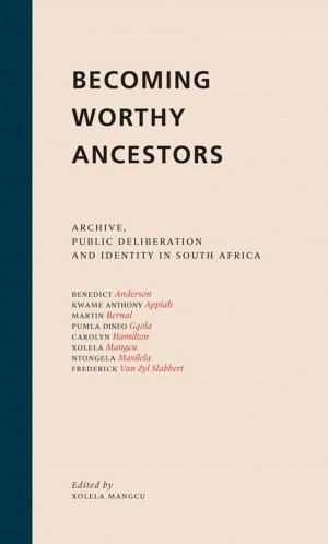 Cover of the book Becoming Worthy Ancestors by Byron Caminero-Santangelo, Sule Emmanuel Egya, Jonathon Bishop Highfield