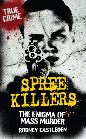 Cover of the book Spree Killers by Gordon Kerr, Phil Clarke