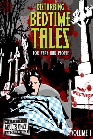 Cover of the book Disturbing Bedtime Tales (For Very Bad People) by Tobias Roote