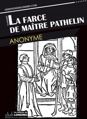 Cover of the book La farce de Maitre Pathelin by Albert Londres