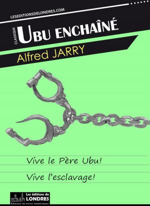 Cover of the book Ubu enchainé by Alfred Jarry