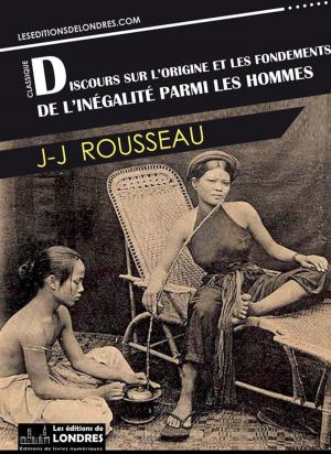 bigCover of the book Discours sur l'origine et les fondements de l'inégalité parmi les hommes by 
