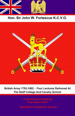 Book cover of The British Army 1793-1802 – Four Lectures Delivered At The Staff College And Cavalry School