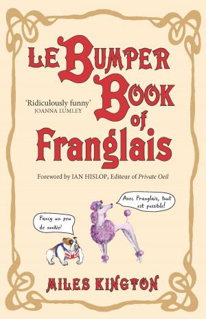 Cover of the book Le Bumper Book of Franglais by James Chambers
