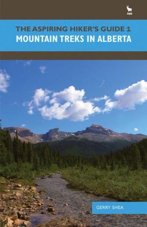 Cover of The Aspiring Hiker's Guide 1: Mountain Treks in Alberta