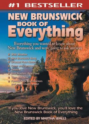 Cover of the book New Brunswick Book of Everything by Nate Hendley, Karen Lloyd