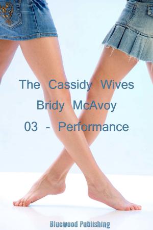 Cover of the book The Cassidy Wives: 3 - Performance by David Bowman