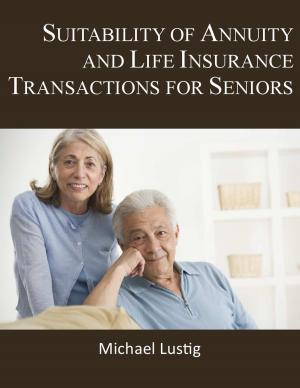 Cover of the book Suitability of Annuity and Life Insurance Transactions for Seniors by Michael Lustig
