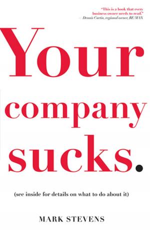 Cover of the book Your Company Sucks by Roy Eskapa, Ph.D.